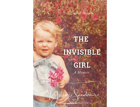 Livro The Invisible Girl A Memoir de Yvonne Sandomir (Inglês)