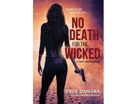Livro No Death For The Wicked De Drea Damara (inglês - Capa Dura)
