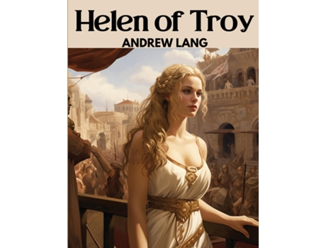 Livro Helen of Troy de Andrew Lang (Inglês)