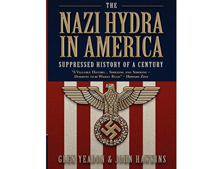 Livro The Nazi Hydra in America Suppressed History of a Century de Glen Yeadon (Inglês)