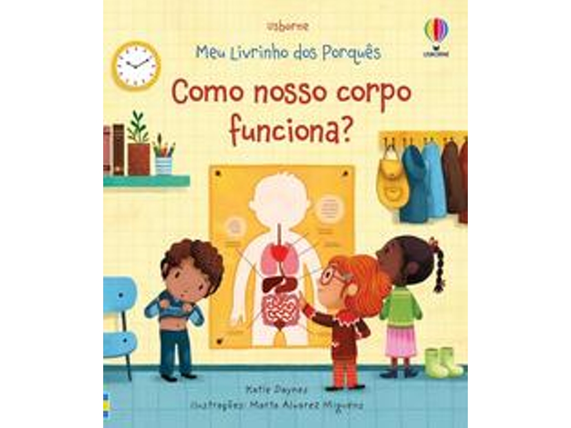 Livro Como Nosso Corpo Funciona? Meu Livrinho Dos Porquês De Katie Daynes (português Do Brasil)