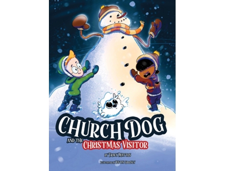 Livro Church Dog And The Christmas Visitor De Tracy Mattes (inglês)