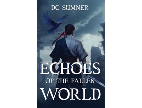 Livro Echoes of The Fallen World de DC Sumner (Inglês)