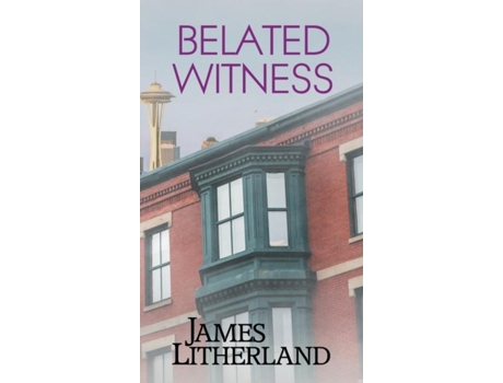 Livro Belated Witness De James Litherland (inglês)