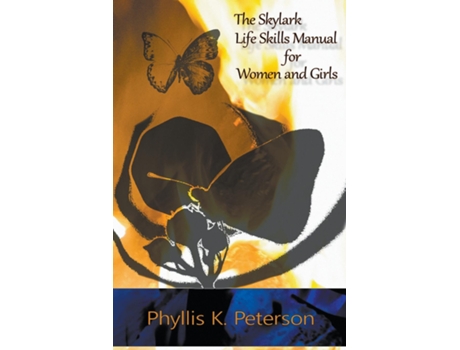 Livro The Skylark Life Skills Manual For Women And Girls De Peterson, Phyllis K Et Al. (inglês)