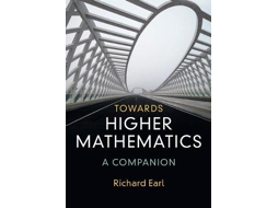 Livro Towards Higher Mathematics A Companion de Richard Earl (Inglês)