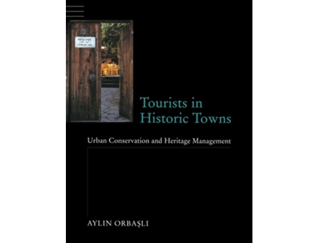 Livro Tourists in Historic Towns de Aylin Orbasli (Inglês)