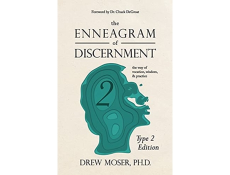Livro The Enneagram of Discernment Type Two Edition The Way of Vocation Wisdom and Practice de Drew Moser (Inglês)