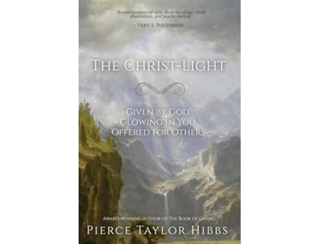 Livro The Christ-Light Given by God, Glowing in You, Offered for Others de Pierce Taylor Hibbs (Inglês)
