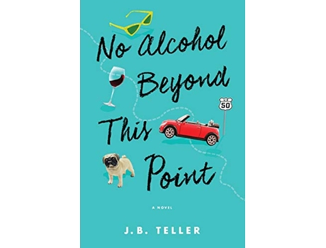 Livro No Alcohol Beyond This Point de Jb Teller (Inglês)