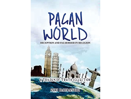 Livro Pagan World Deception And Falsehood In Religion De Ziri Dafranchi (inglês - Capa Dura)