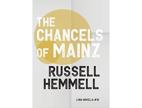 Livro The Chancels Of Mainz De Russell Hemmell (inglês)