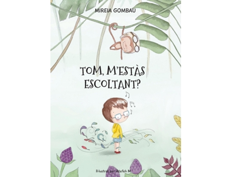 Livro Tom, Mestàs Escoltant? De Mireia Gombau (inglês)