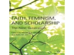 Livro Faith Feminism and Scholarship The Next Generation de Springer Nature BV (Inglês)