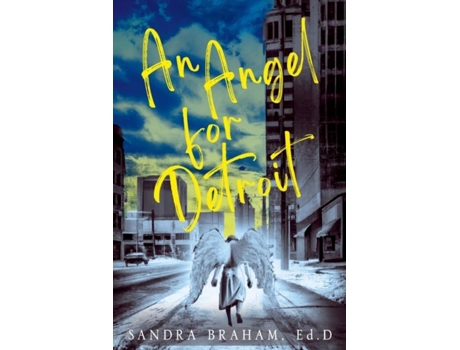 Livro An Angel For Detroit De Sandra Braham (inglês)