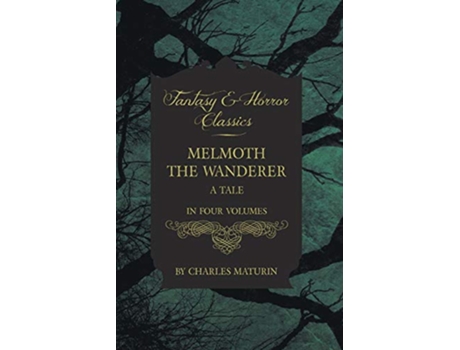 Livro Melmoth the Wanderer A Tale In Four Volumes de Charles Maturin (Inglês)