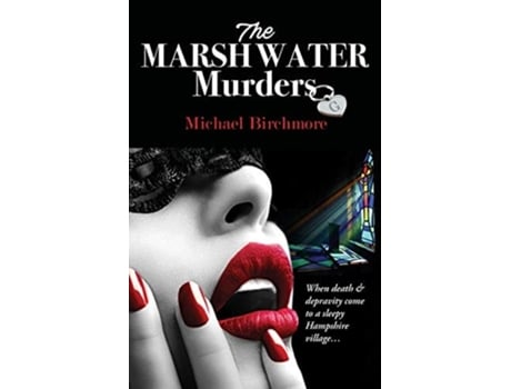 Livro The Marsh Water Murders de Mr Michael Birchmore (Inglês)