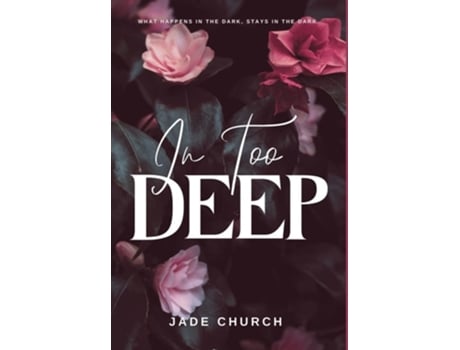 Livro In Too Deep De Jade Church (inglês - Capa Dura)