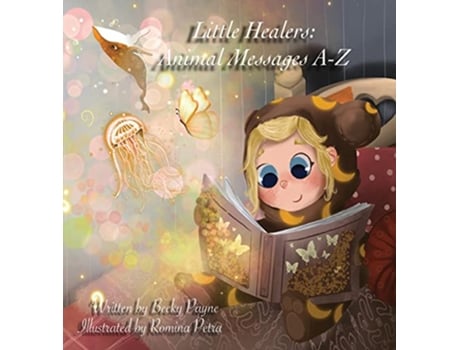Livro Little Healers Animal Messages AZ Animal Messages AZ de Becky Payne (Inglês)