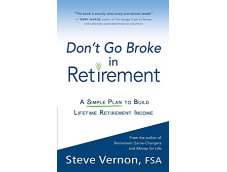 Livro Dont Go Broke in Retirement A Simple Plan to Build Lifetime Retirement Income de Steve Vernon (Inglês)