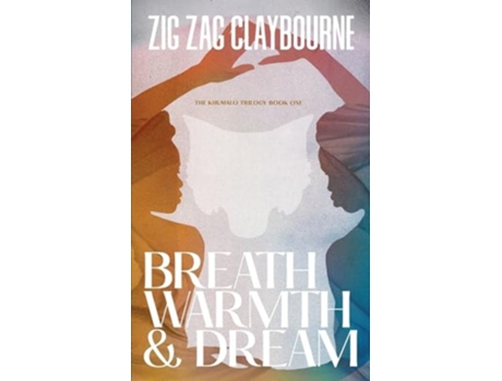 Livro Breath, Warmth, and Dream de Zig Zag Claybourne (Inglês)