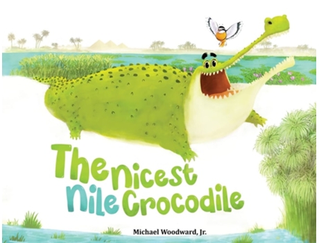 Livro The Nicest Nile Crocodile De Michael A Woodward (inglês)