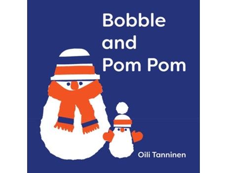 Livro Bobble and Pom Pom de Tanninen e Oili (Inglês - Capa Dura)