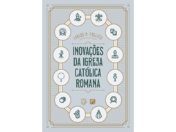 Livro Inovações Da Igreja Catolica Romana De Collette Carlos H (português Do Brasil)