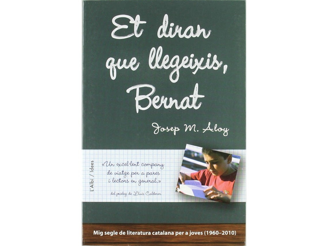 Livro Et Diran Que Llegeixis, Bernat de Josep Maria Aloy I Bosch