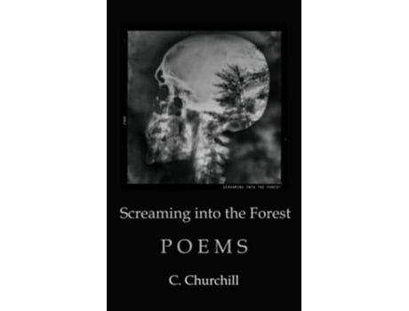 Livro Screaming Into the Forest de Churchill (Inglês)