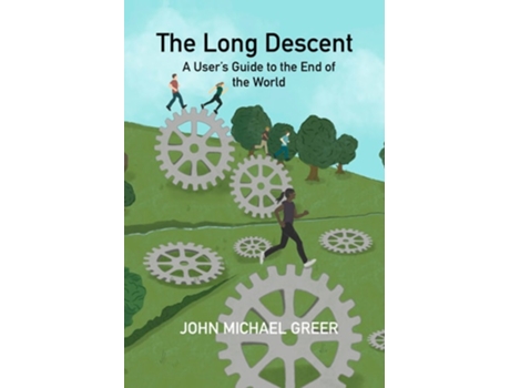 Livro The Long Descent de John Michael Greer (Inglês)