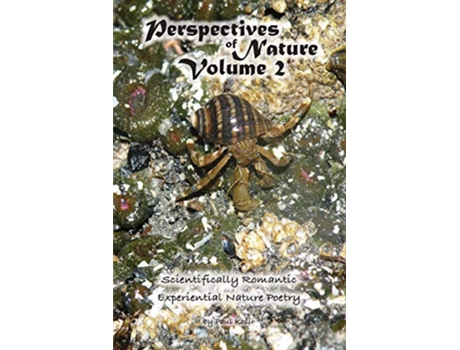 Livro Perspectives of Nature Volume 2 Scientifically Romantic and Experiential Nature Poetry de Paul Kosir (Inglês)