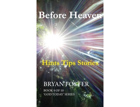 Livro Before Heaven Hints Tips Stories de Bryan Foster (Inglês)