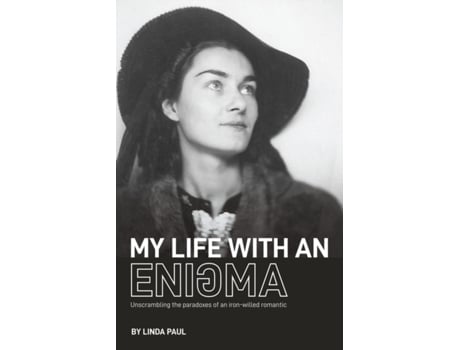 Livro My Life With an Enigma: Unscrambling the paradoxes of an iron-willed romantic Linda Paul (Inglês)