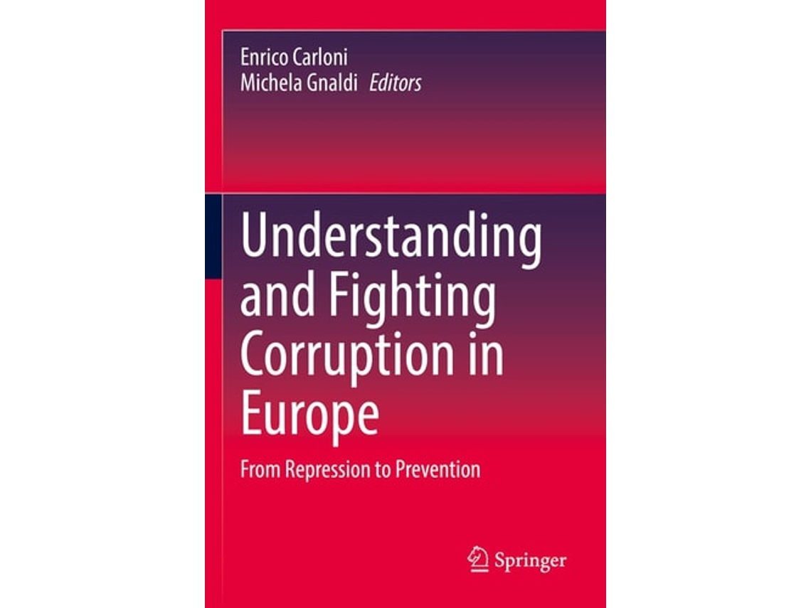 Livro Understanding And Fighting Corruption In Europe De Enrico Carloni E Michela Gnaldi (inglês)