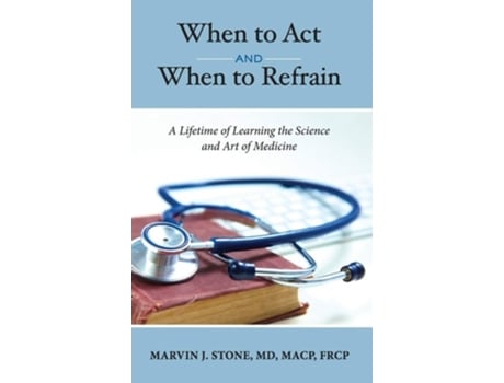 Livro When To Act And When To Refrain De Marvin J Stone (inglês - Capa Dura)