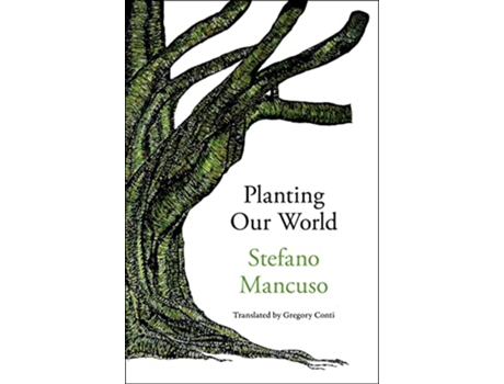 Livro Planting Our World de Stefano Mancuso (Inglês - Capa Dura)