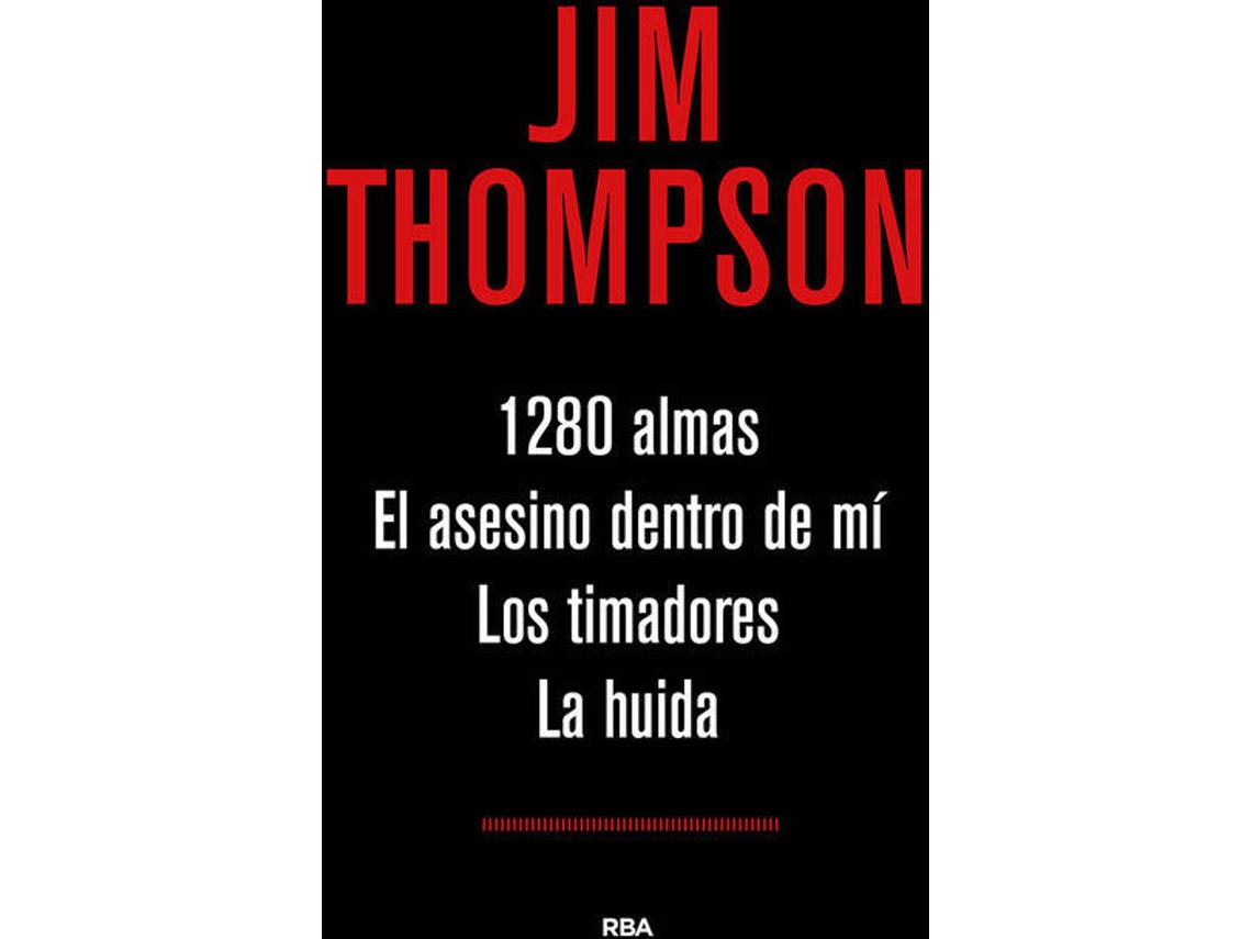 Livro 1280 Almas / El Asesino Dentro De Mi / Los Timadores / La Huida de Jim Thompson (Espanhol)
