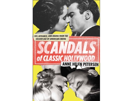 Livro Scandals Of Classic Hollywood de Anne Helen Petersen