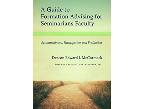 Livro a guide to formation advising for seminary faculty de edward j. mccormack (inglês)