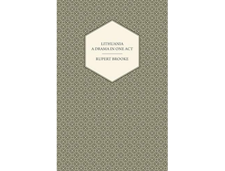 Livro Lithuania A Drama in One Act de Rupert Brooke (Inglês)