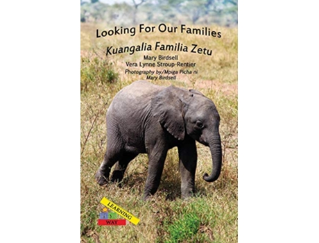 Livro Looking For Our FamiliesKuangalia Famila Zetu Learning My Way de Mary Birdsell Vera Lynne StroupRentier (Inglês)