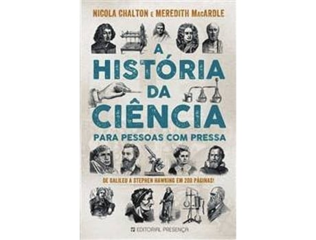 Livro A História Da Ciência Para Pessoas Com Pressa de Nicola Chalton e Meredith Macar (Português)