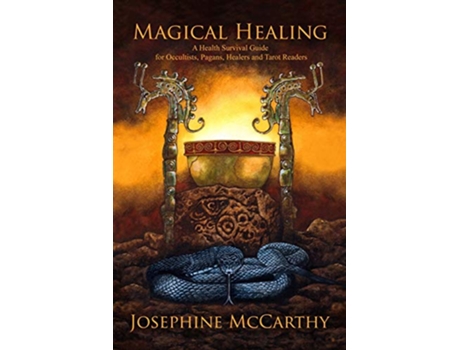 Livro Magical Healing A Health Survival Guide for Occultists Pagans Healers and Tarot Readers de Josephine McCarthy (Inglês)