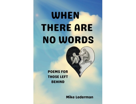 Livro When There Are No Words Poems For Those Left Behind de Lederman (Inglês)