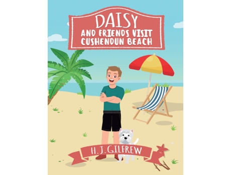 Livro Daisy And Friends Visit Cushendun Beach de H J Gilfrew (Inglês)