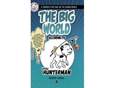 Livro The Big World According to Little Hunterman A Terriers Fun Take on the Human World de Hunter Lassal (Inglês)