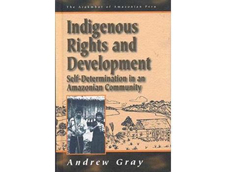 Livro Indigenous Rights and Development de Andrew Gray (Inglês - Capa Dura)