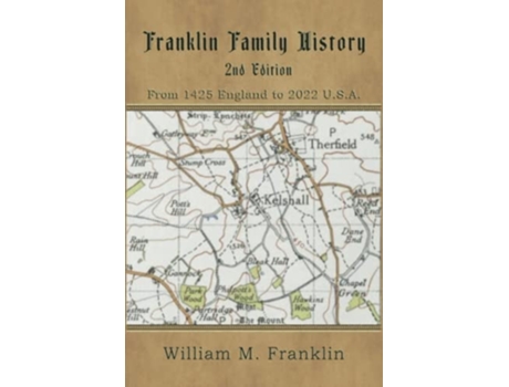 Livro Franklin Family History From 1425 England To 2022 U.s.a. De William M Franklin (inglês)