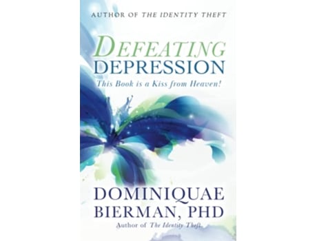 Livro Defeating Depression This Book is a Kiss from Heaven de Archbishop Dr Dominiquae Bierman (Inglês)